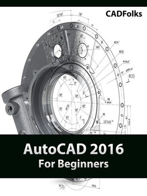 cover image of AutoCAD 2016 For Beginners